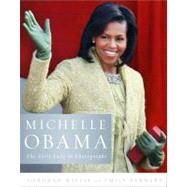 Michelle Obama The First Lady in Photographs by Willis, Deborah; Bernard, Emily, 9780393077476
