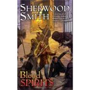 Blood Spirits by Smith, Sherwood, 9780756407476