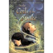 In the Coils of the Snake Book III -- The Hollow Kingdom Trilogy by Dunkle, Clare B., 9780805077476