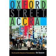 Oxford Street, Accra by Quayson, Ato, 9780822357476