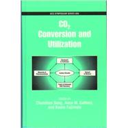 CO2 Conversion and Utilization by Song, Chunshan; Gaffney, Anne M.; Fujimoto, Kaoru, 9780841237476