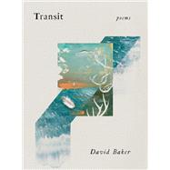 Transit Poems by Baker, David, 9781324117476