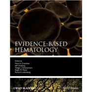 Evidence-Based Hematology by Crowther, Mark A.; Ginsberg, Jeffrey; Schnemann, Holger; Meyer, Ralph M.; Lottenberg, Richard, 9781405157476