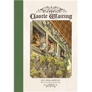 Castle Waiting V1 Cl by Medley,Linda, 9781560977476