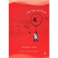 The Tao of Pooh by Hoff, Benjamin, 9780140067477