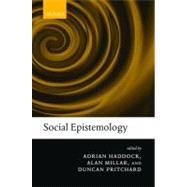 Social Epistemology by Haddock, Adrian; Millar, Alan; Pritchard, Duncan, 9780199577477