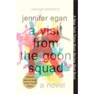 A Visit from the Goon Squad by Egan, Jennifer, 9780307477477