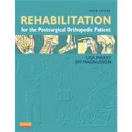 Rehabilitation for the Postsurgical Orthopedic Patient by Maxey, Lisa; Magnusson, Jim, 9780323077477