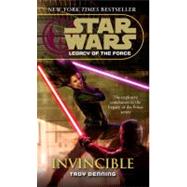 Invincible: Star Wars Legends (Legacy of the Force) by DENNING, TROY, 9780345477477