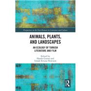 Animals, Plants, and Landscapes by Gurses, Hande; Ertuna Howison, Irmak, 9780367187477