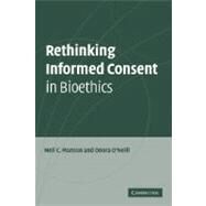 Rethinking Informed Consent in Bioethics by Neil C. Manson , Onora O'Neill, 9780521697477