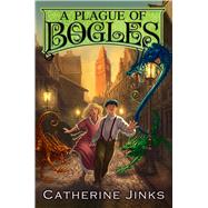 A Plague of Bogles by Jinks, Catherine; Watts, Sarah, 9780544087477