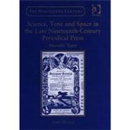 Science, Time and Space in the Late Nineteenth-Century Periodical Press: Movable Types by Mussell,James, 9780754657477