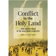 Conflict in the Holy Land by Diprizio, Robert C., 9781440867477