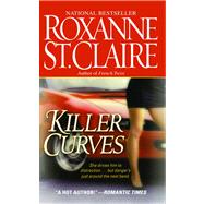 Killer Curves by St. Claire, Roxanne, 9781476747477