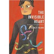 The Invisible Heart by Folbre, Nancy, 9781565847477