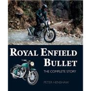 Royal Enfield Bullet The Complete Story by Henshaw, Peter, 9781785007477