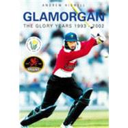 Glamorgan The Glory Years 1993-2002 by Hignell, Andrew, 9780752427478