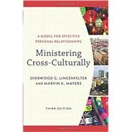 Ministering Cross-culturally by Lingenfelter, Sherwood G.; Mayers, Marvin K., 9780801097478