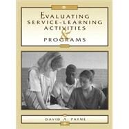 Evaluating Service-Learning Activities and Programs by Payne, David A., 9780810837478