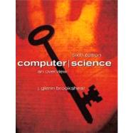 Computer Science : An Overview by Brookshear, J. Glenn, 9780201357479