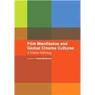 Film Manifestos and Global Cinema Cultures by Mackenzie, Scott, 9780520377479