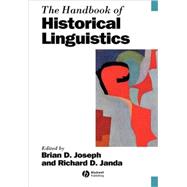 The Handbook Of Historical Linguistics by Joseph, Brian; Janda, Richard, 9781405127479