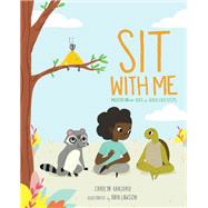 Sit with Me Meditation for Kids in Seven Easy Steps by Kanjuro, Carolyn; Lawson, Nan, 9781611807479