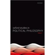 Oxford Studies in Political Philosophy Volume 7 by Sobel, David; Vallentyne, Peter; Wall, Steven, 9780192897480