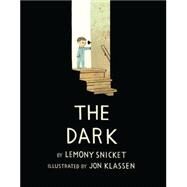 The Dark by Snicket, Lemony; Klassen, Jon, 9780316187480