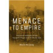 Menace to Empire by Moon-Ho Jung, 9780520267480