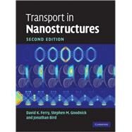 Transport in Nanostructures by David K. Ferry , Stephen M. Goodnick , Jonathan Bird, 9780521877480