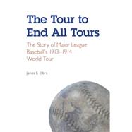 The Tour to End All Tours by Elfers, James E., 9780803267480
