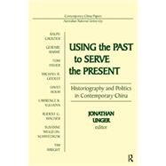 Using the Past to Serve the Present by Unger, Jonathan, 9780873327480