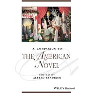 A Companion to the American Novel by Bendixen, Alfred, 9781118917480