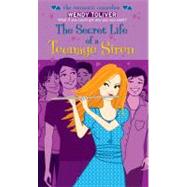 The Secret Life of a Teenage Siren by Toliver, Wendy, 9781442407480