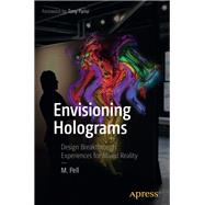 Envisioning Holograms by Pell, M.; Parisi, Tony, 9781484227480