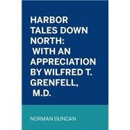 Harbor Tales Down North by Duncan, Norman, 9781523757480