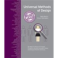 Universal Methods of Design Expanded and Revised 125 Ways to Research Complex Problems, Develop Innovative Ideas, and Design Effective Solutions by Hanington, Bruce; Martin, Bella, 9781631597480