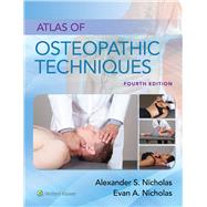 Atlas of Osteopathic Techniques by Nicholas, Alexander S.; Nicholas, Evan A., 9781975127480
