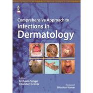 Comprehensive Approach to Infections in Dermatology by Singal, Archana; Grover, Chander, 9789351527480