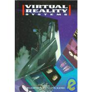 Virtual Reality Systems by Earnshaw, R. A.; Gigante, M. A.; Jones, H., 9780122277481