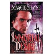 Immortal Desire by Shayne, Maggie, 9780425217481