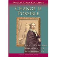Change Is Possible: Stories of Women And Minorities in Mathematics by Kenschaft, Patricia Clark, 9780821837481
