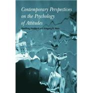 Contemporary Perspectives on the Psychology of Attitudes by Haddock,Geoffrey, 9781138877481