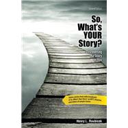 So What's Your Story? by Roubicek, Henry L., 9781465267481