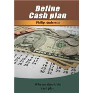 Define Cash Plan by Anderson, Philip, 9781505547481