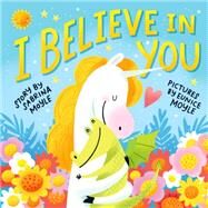I Believe in You by Moyle, Sabrina; Moyle, Eunice, 9781523507481