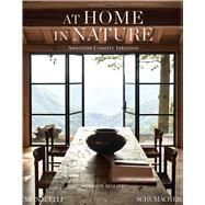 At Home in Nature American Country Interiors by Moore, Hudson, 9781580937481