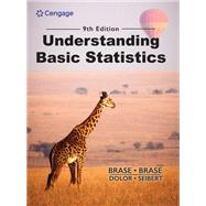 Understanding Basic Statistics, 9th Student Edition by Brase, Charles Henry; Brase, Corrinne Pellillo; Dolor, Jason Mark; Seibert, James Allen, 9780357757482